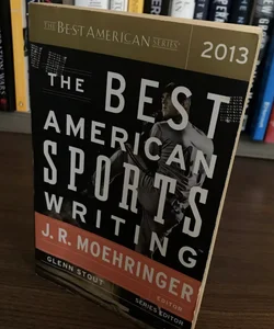 The Best American Sports Writing 2013