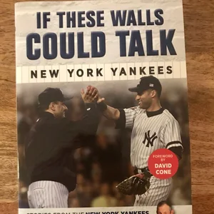 If These Walls Could Talk: New York Yankees