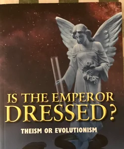 Is The Emperor Dressed?