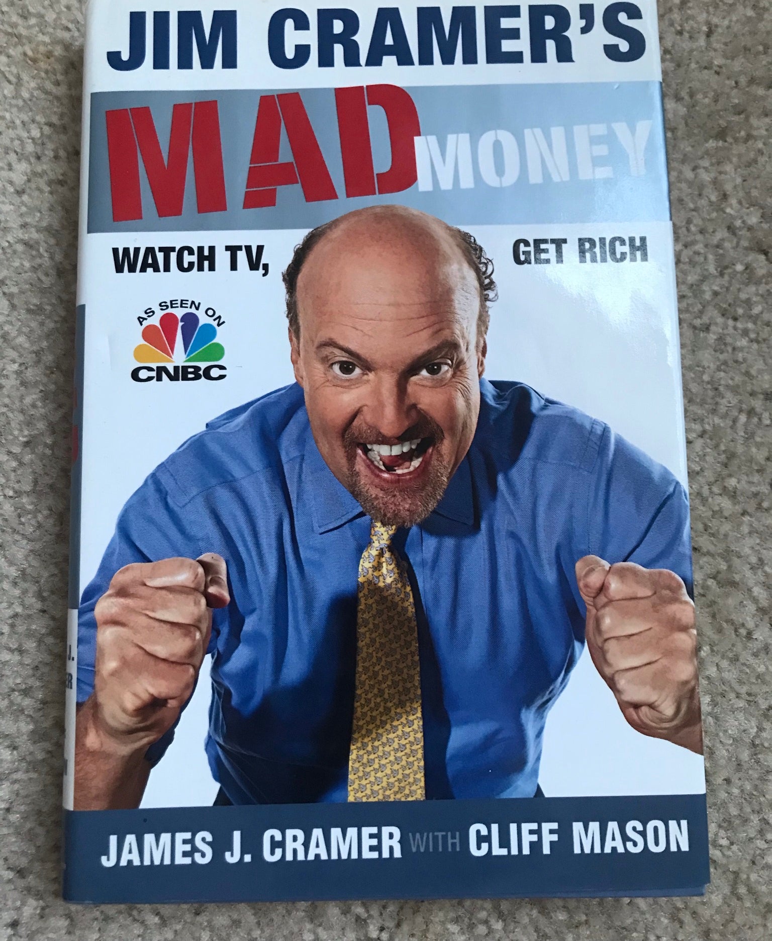 Jim Cramer's Mad Money By James J. Cramer, Cliff Mason