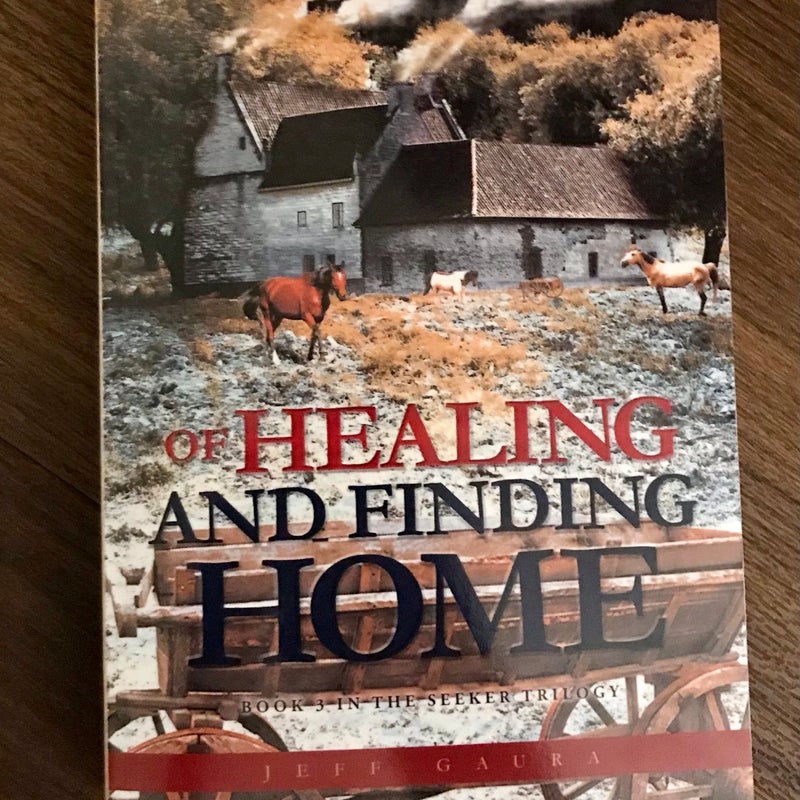 SIGNED — Of Healing and Finding Home