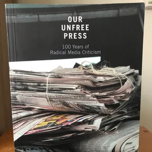 Our Unfree Press