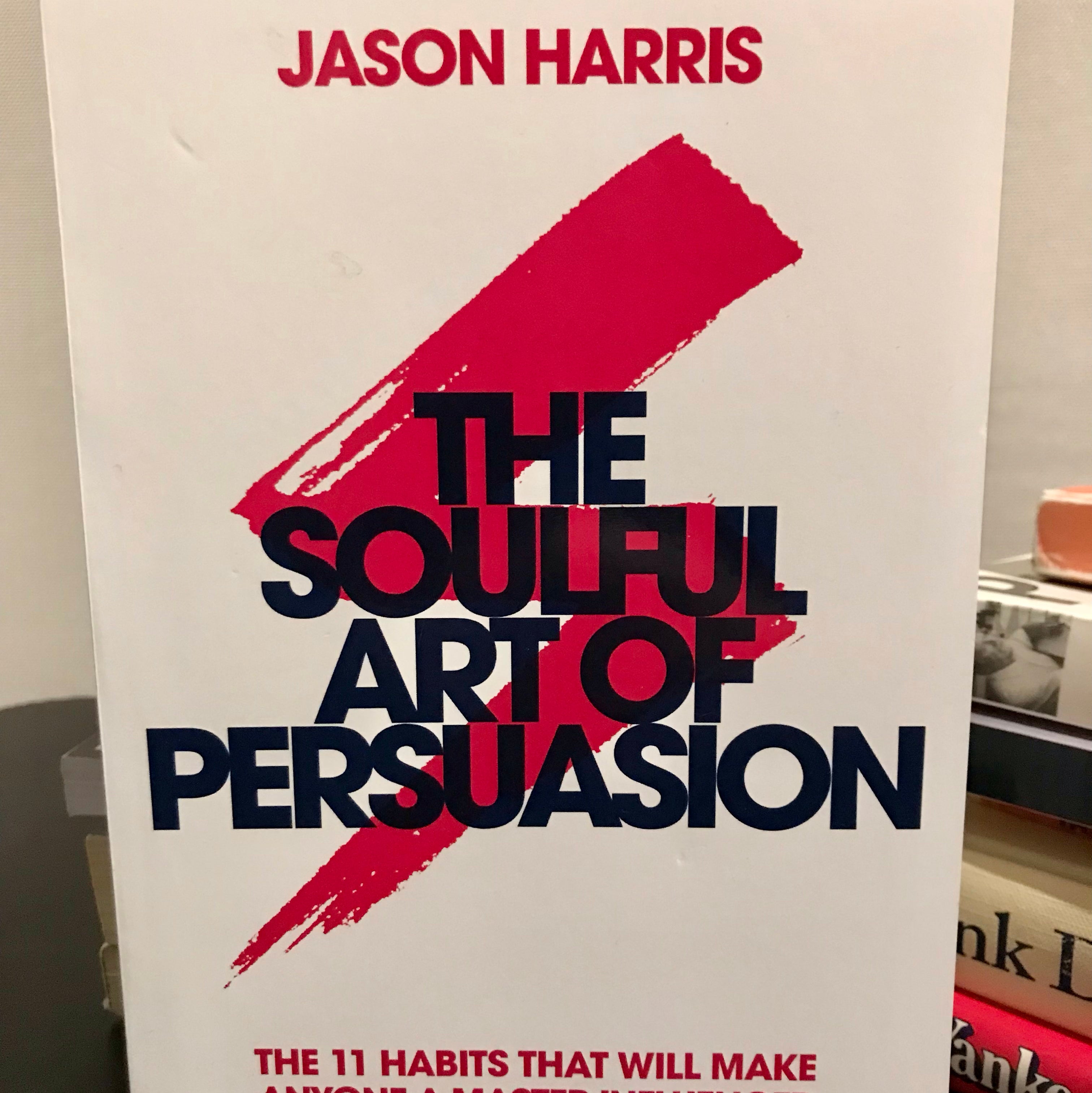 The Soulful Art of Persuasion