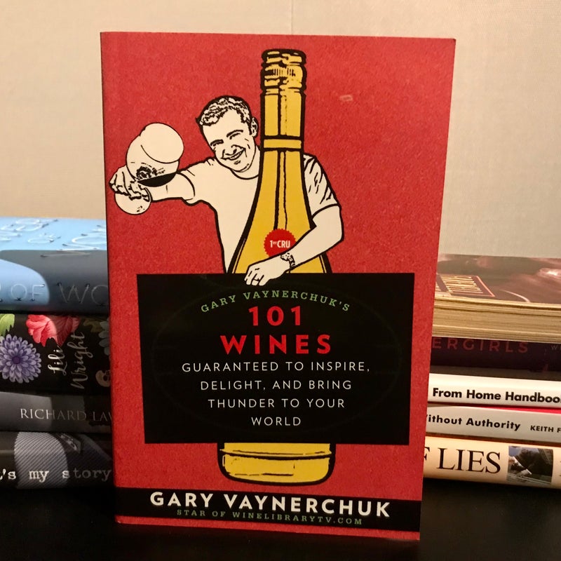 Gary Vaynerchuk's 101 Wines