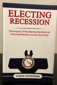 Electing Recession