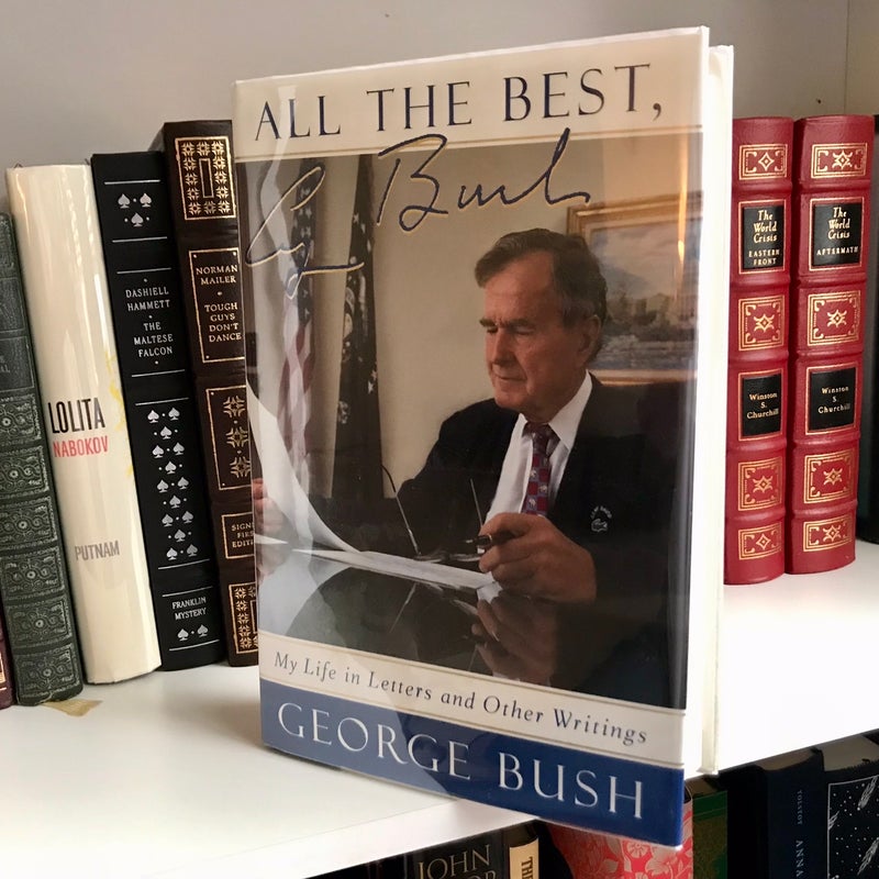 SIGNED — All the Best, George Bush