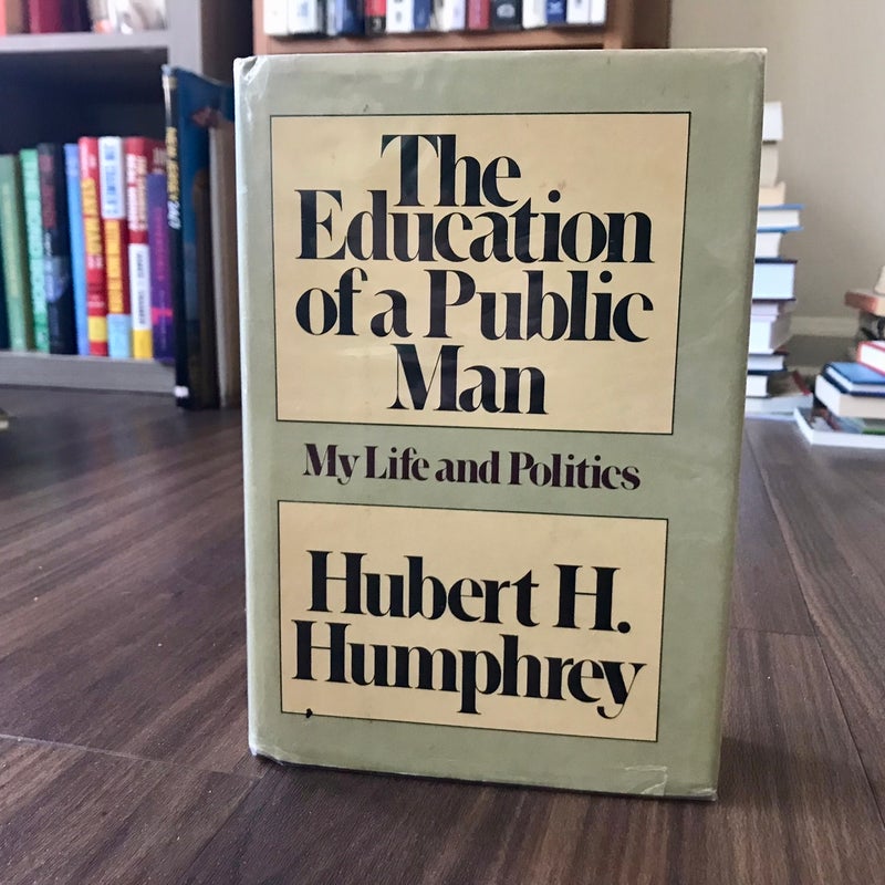 SIGNED—The Education of a Public Man