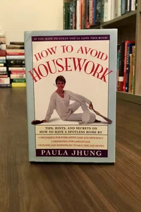 How to Avoid Housework 