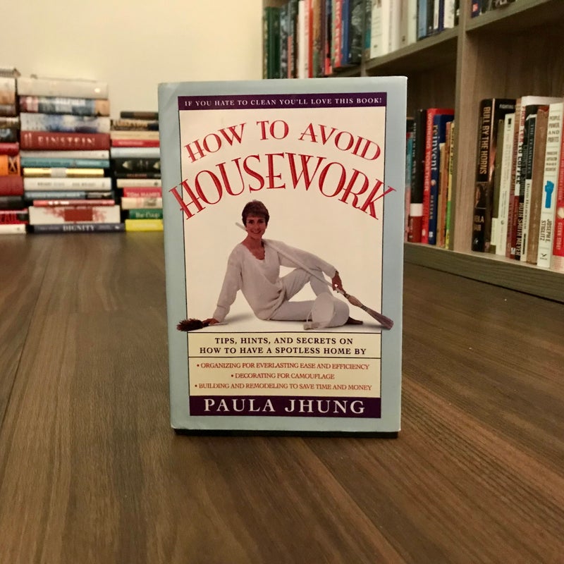 How to Avoid Housework 
