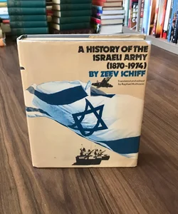 SIGNED — A History of the Israeli Army (1870-1974)
