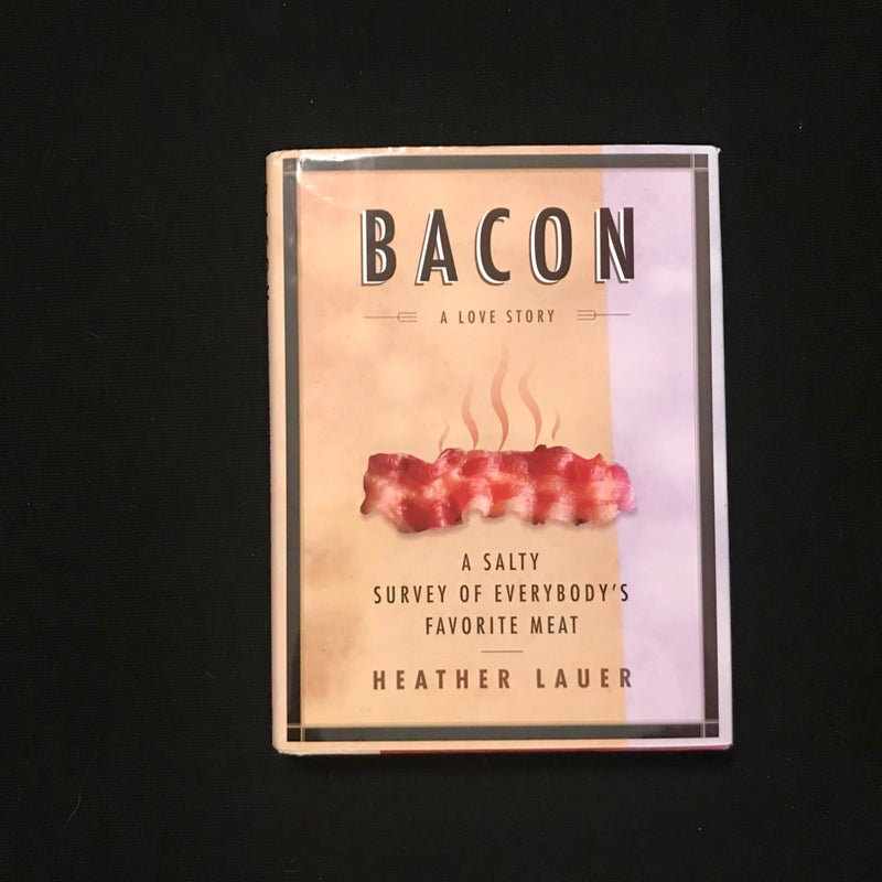SIGNED—Bacon: A Love Story