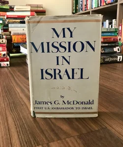 SIGNED—My Mission In Israel