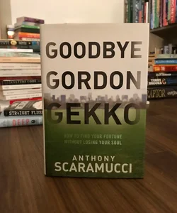 SIGNED—Goodbye Gordon Gekko