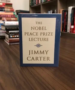 SIGNED—The Nobel Peace Prize Lecture