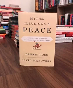 SIGNED—Myths, Illusions, and Peace
