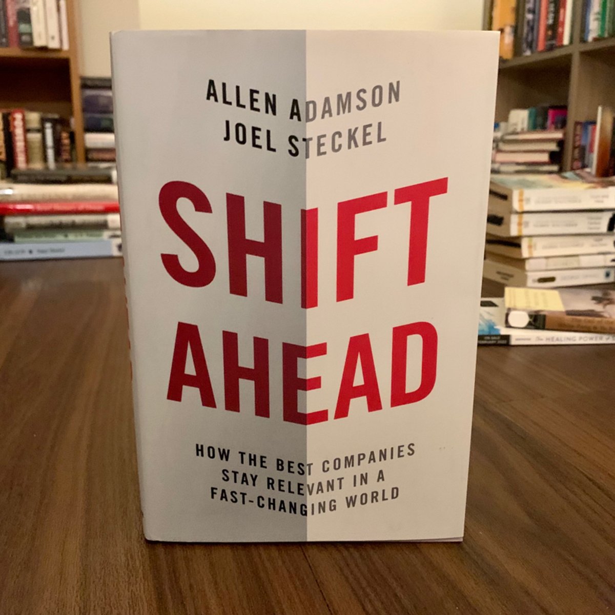 Shift Ahead by Joel Steckel, Allen Adamson