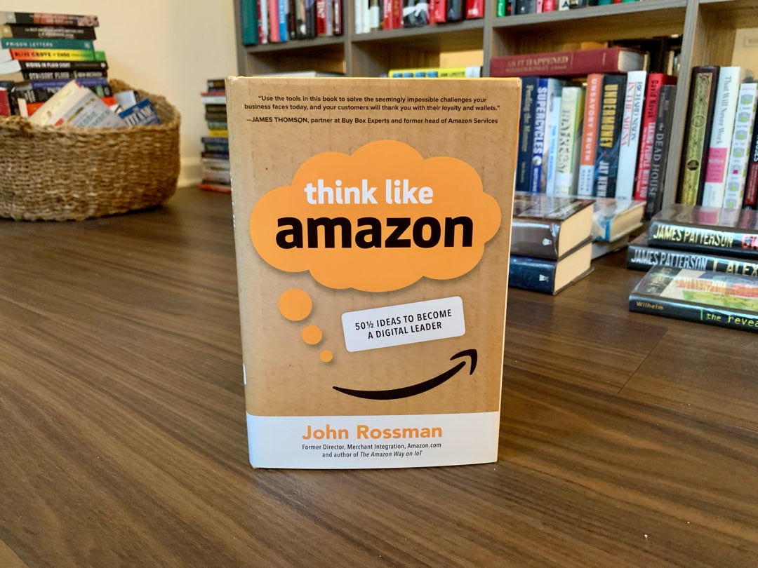 Think Like Amazon: 50 1/2 Ideas to Become a Digital Leader