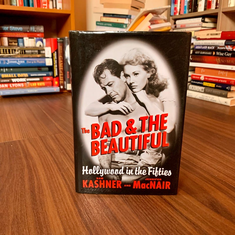 The Bad & The Beautiful