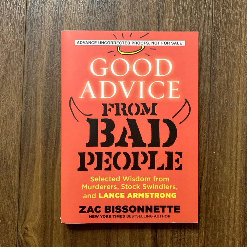 Good Advice from Bad People