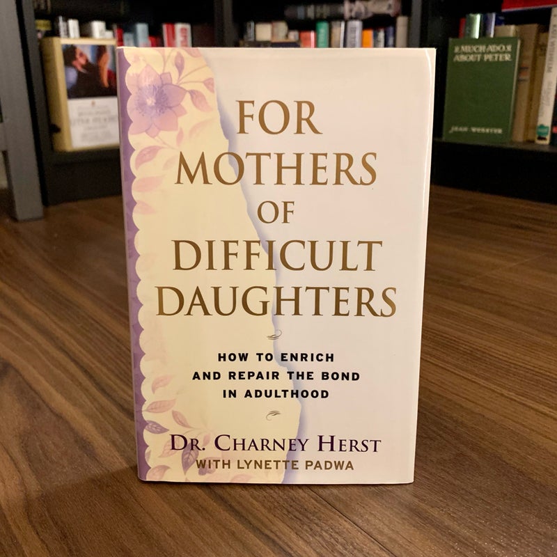 For Mothers of Difficult Daughters