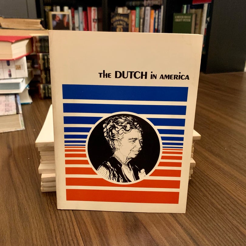 Dutch in America by Gerrit J. Ten Zythoff