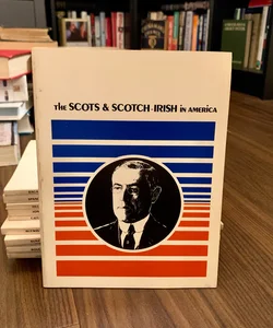 The Scots & Scotch-Irish in America
