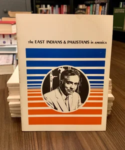 The East Indians and Pakistanis in America