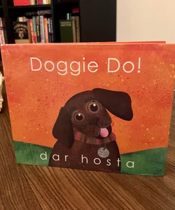 SIGNED—Doggie Do!