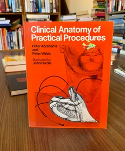 Clinical Anatomy of Practical Procedures 