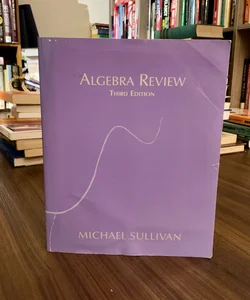 Algebra Review