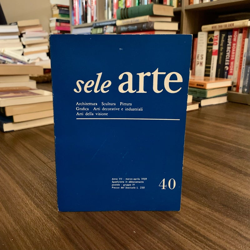 Sele Arte Anno VII - Number 40, March to April 1959