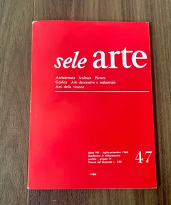 Sele Arte Anno VIII - Number 47, July to Sept 1960