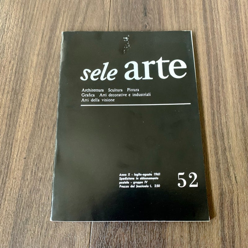 Sele Arte Anno X - Number 52, July to August 1961 