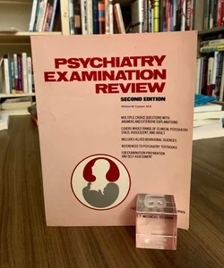 Psychiatry Examination Review