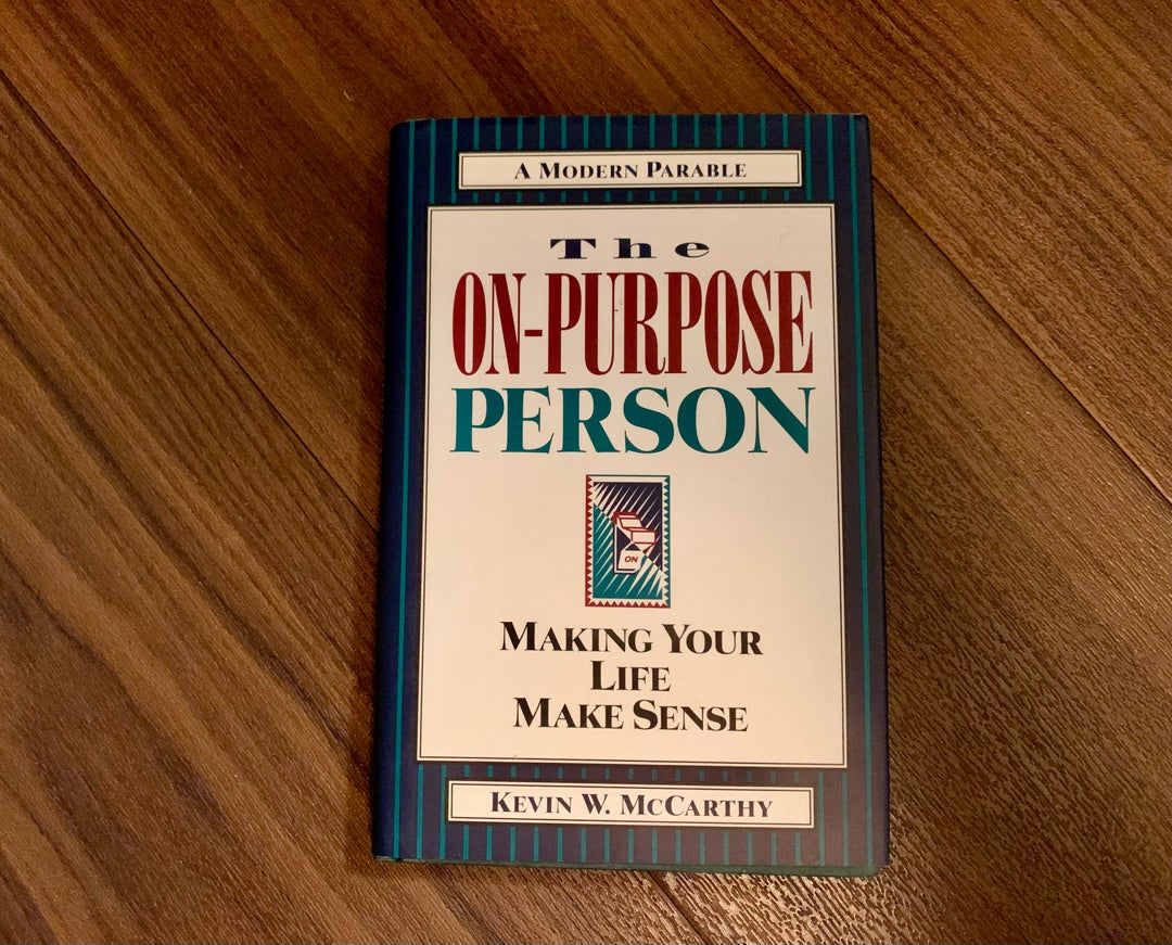 The On-Purpose Person - a Modern Parable