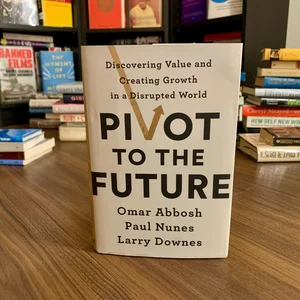 Pivot to the Future