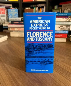 The American Express Guide to Florence and Tuscany
