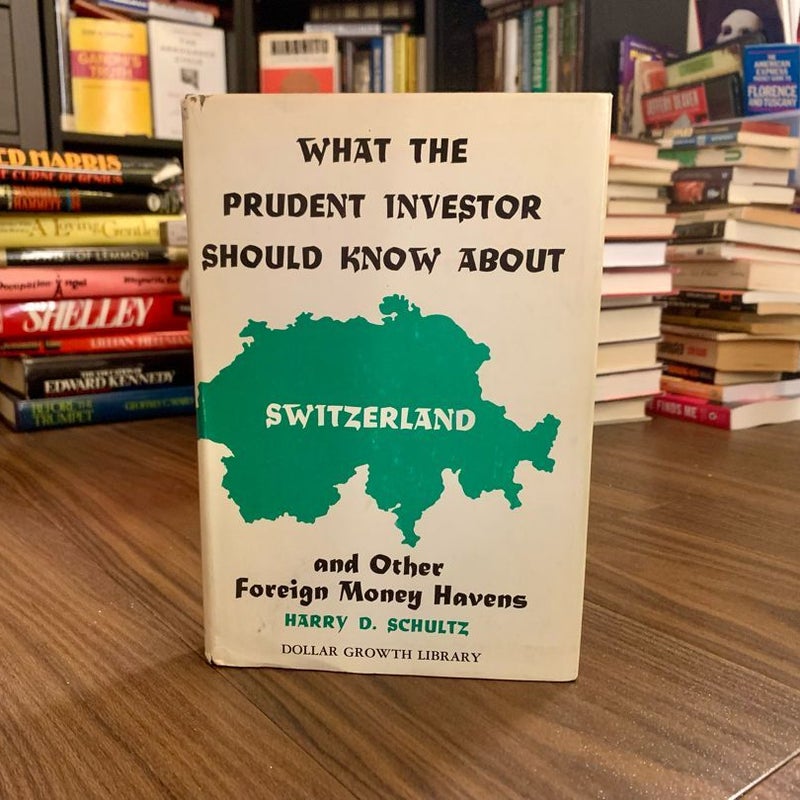 What the Prudent Investor Should Know About Switzerland