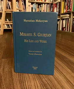 Mikayel Giurjian: His Life and Work