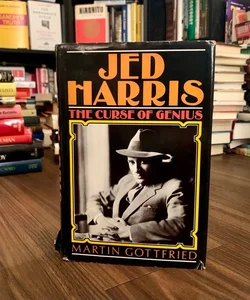 Jed Harris: The Curse of Genius