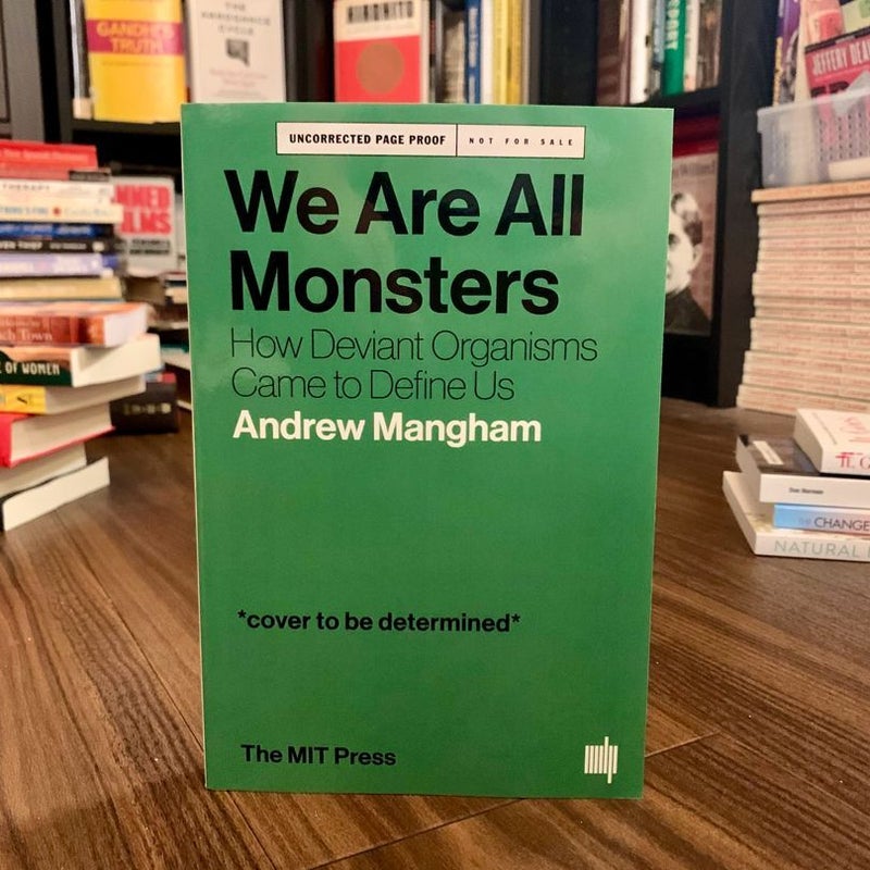 We Are All Monsters 