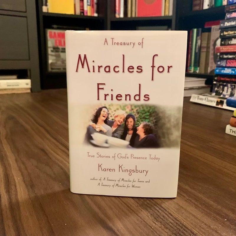 A Treasury of Miracles for Friends