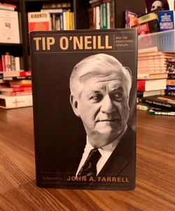 Tip O'Neill and the Democratic Century