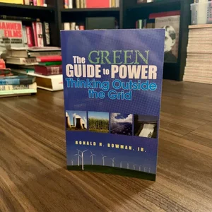 The Green Guide to Power
