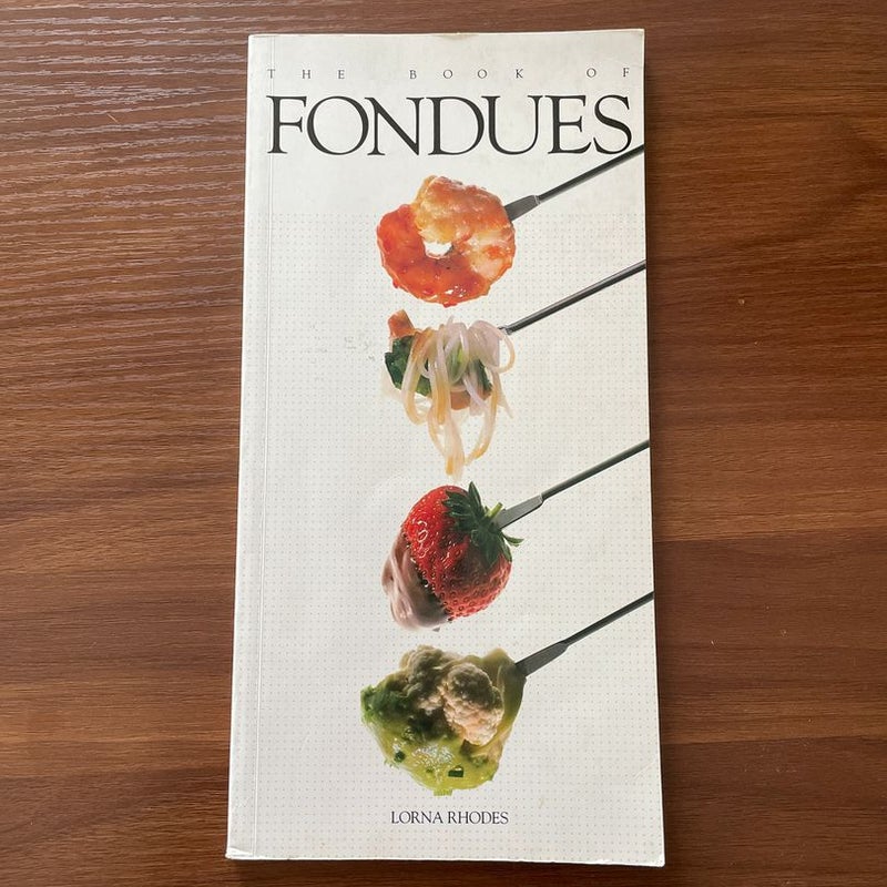 The Book of Fondues by Lorna Rhodes, Hardcover | Pangobooks