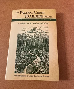 Pacific Crest Trailside Reader - Oregon and Washington