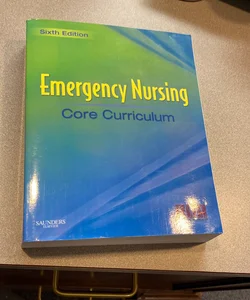 Emergency Nursing Core Curriculum