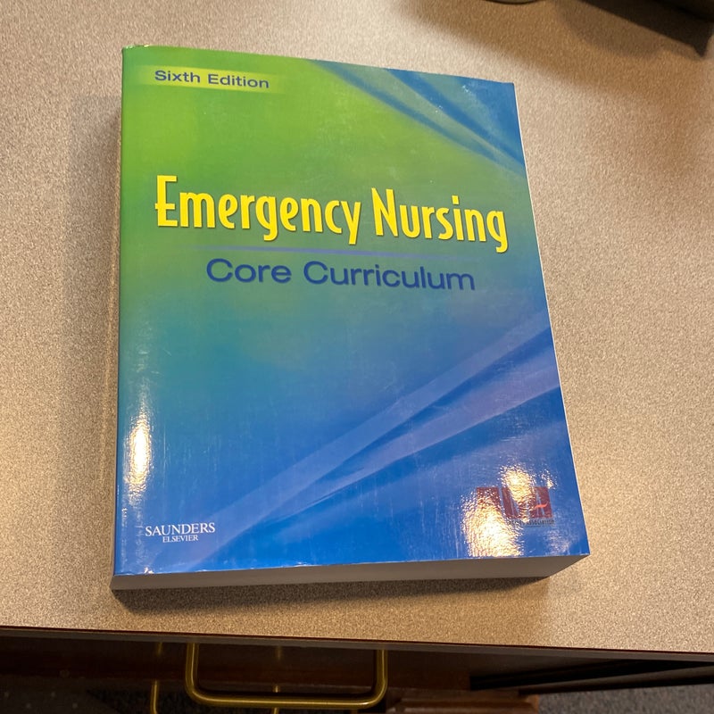 Emergency Nursing Core Curriculum