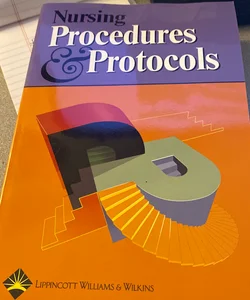 Nursing Procedures and Protocols