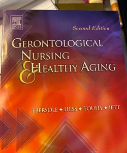 Gerontological Nursing and Healthy Aging
